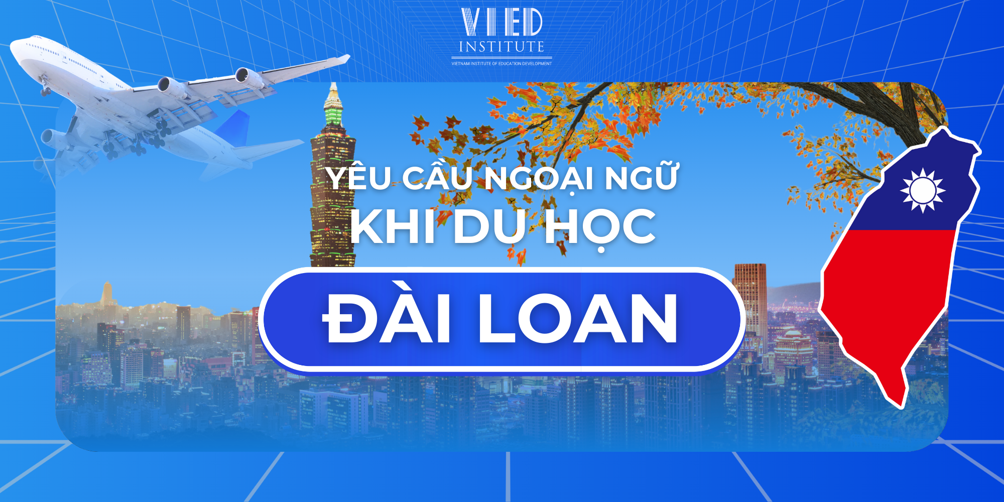 YÊU CẦU NGOẠI NGỮ KHI DU HỌC ĐÀI LOAN